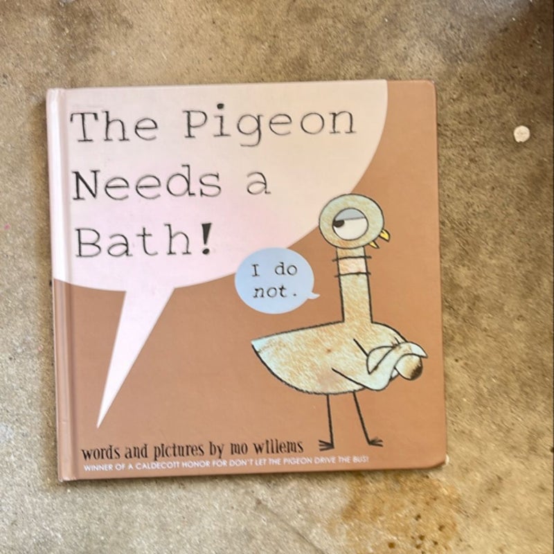 The Pigeon Needs a Bath! (Pigeon Series)