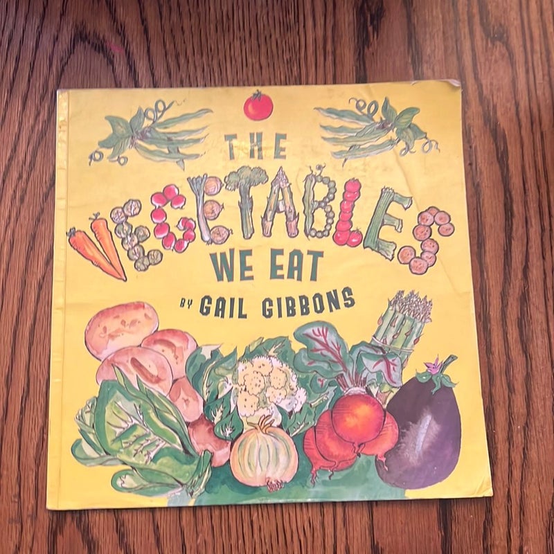 The Vegetables We Eat