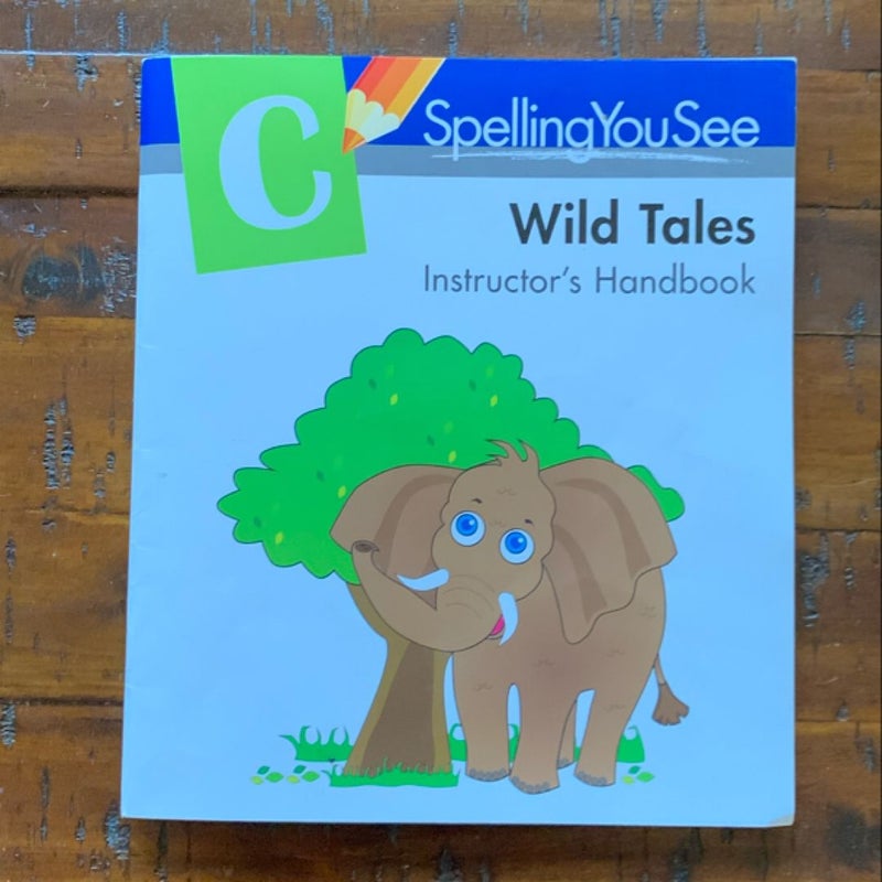 Spelling You See Wild Tales Instructor's Handbook