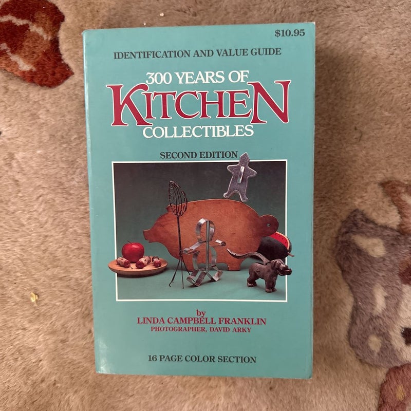 Three Hundred Years of Kitchen Collectibles