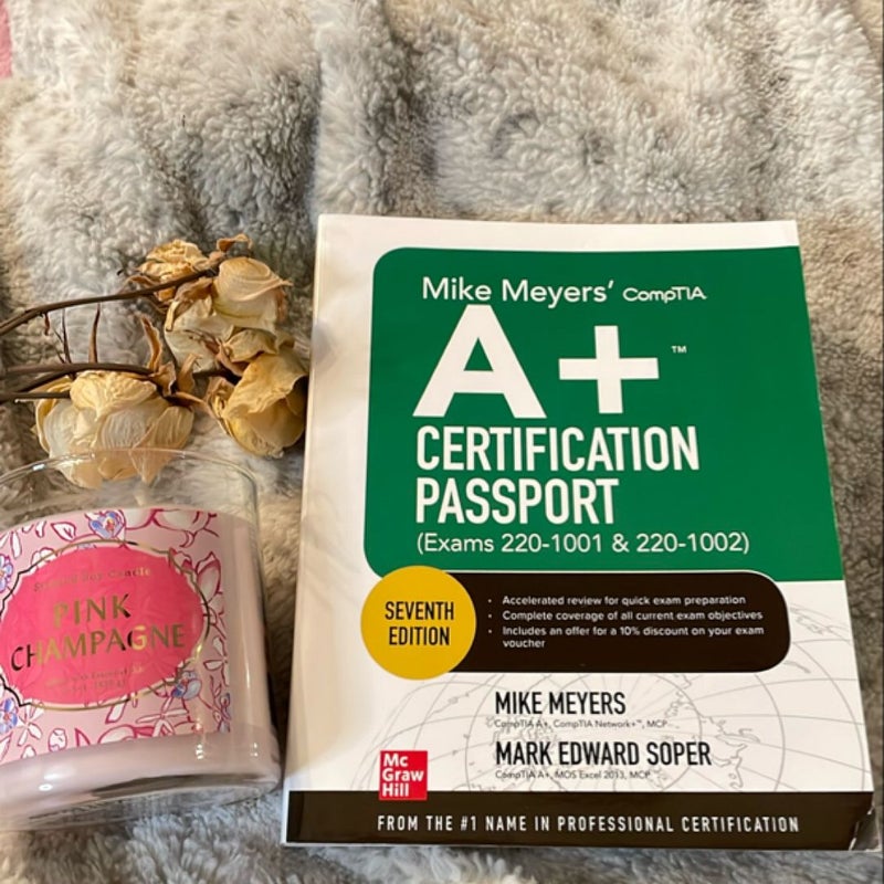 Mike Meyers' CompTIA a+ Certification Passport, Seventh Edition (Exams 220-1001 & 220-1002)