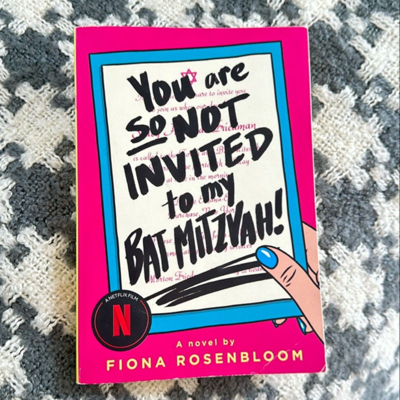 You Are So Not Invited to My Bat Mitzvah!