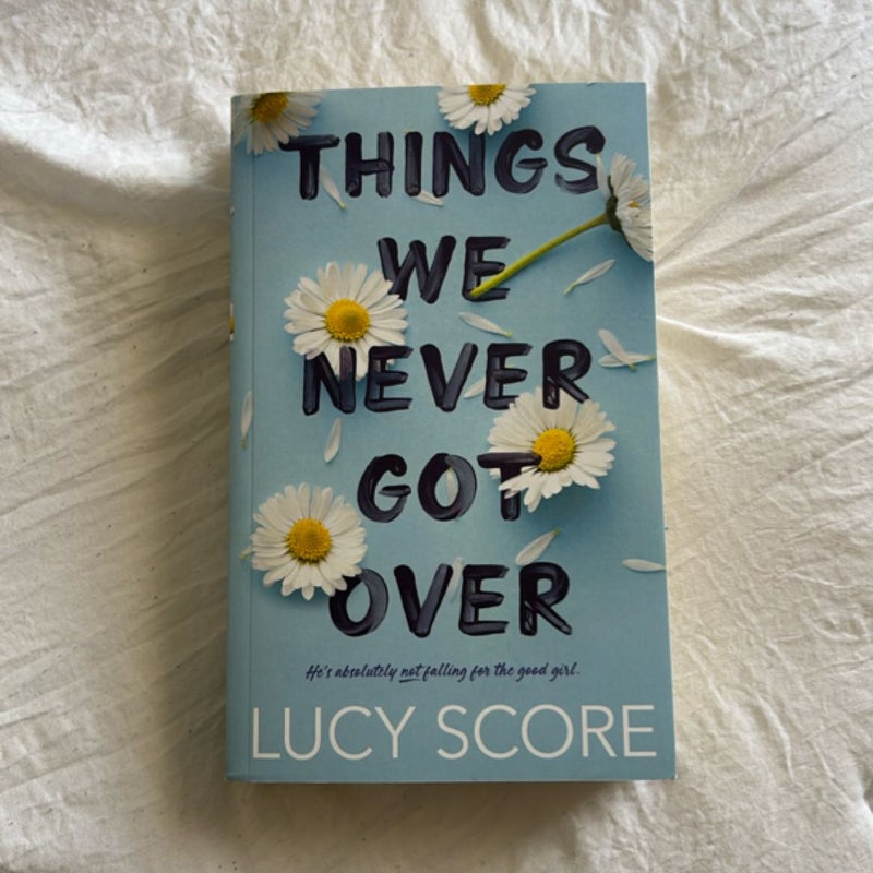 Things We Never Got Over