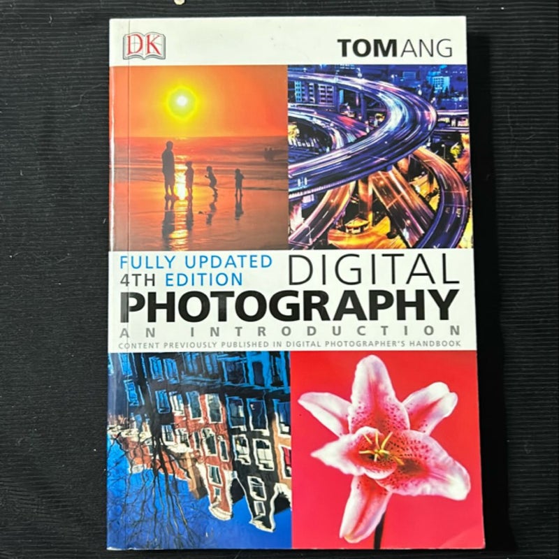 Digital Photography: an Introduction (Fourth Edition)