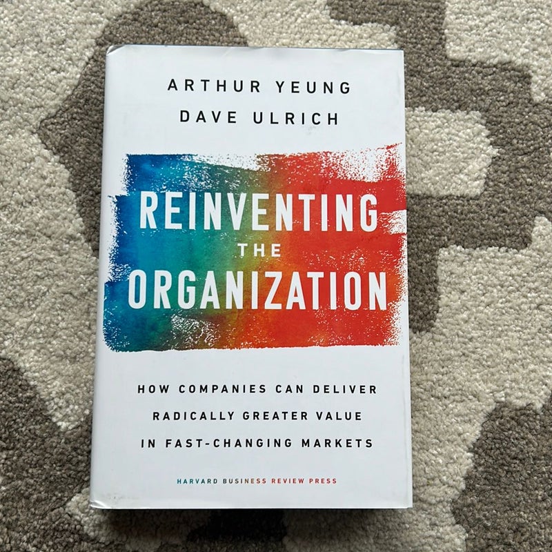 Reinventing the Organization