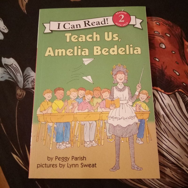 Teach Us, Amelia Bedelia