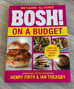 BOSH! on a Budget