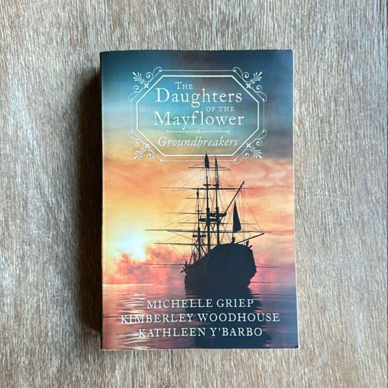 The Daughters of the Mayflower: Groundbreakers