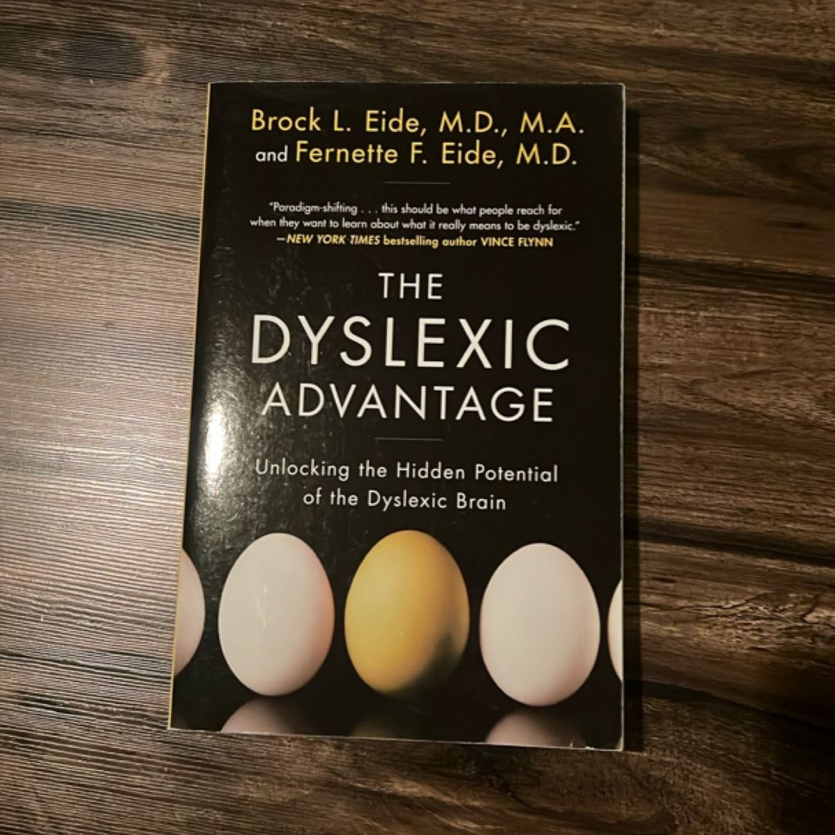 The Dyslexic Advantage by Brock L. Eide, Fernette F. Eide