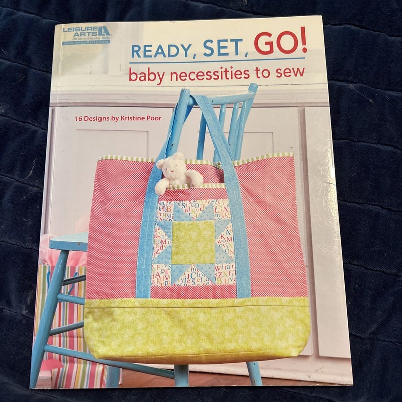 Ready, Set, Go! Baby Necessities to Sew