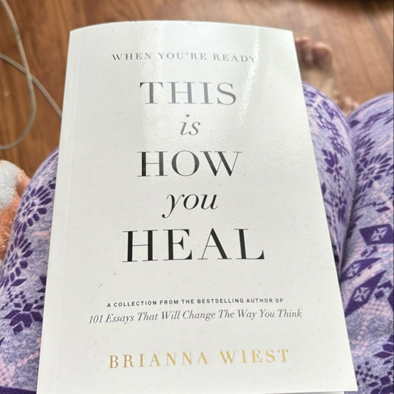 When You're Ready, This Is How You Heal