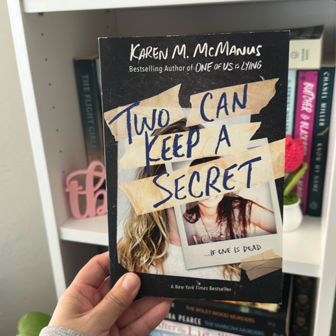 Two Can Keep a Secret