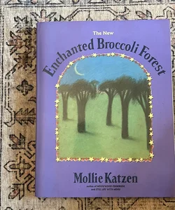 The New Enchanted Broccoli Forest