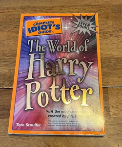 The Complete Idiot's Guide to the World of Harry Potter