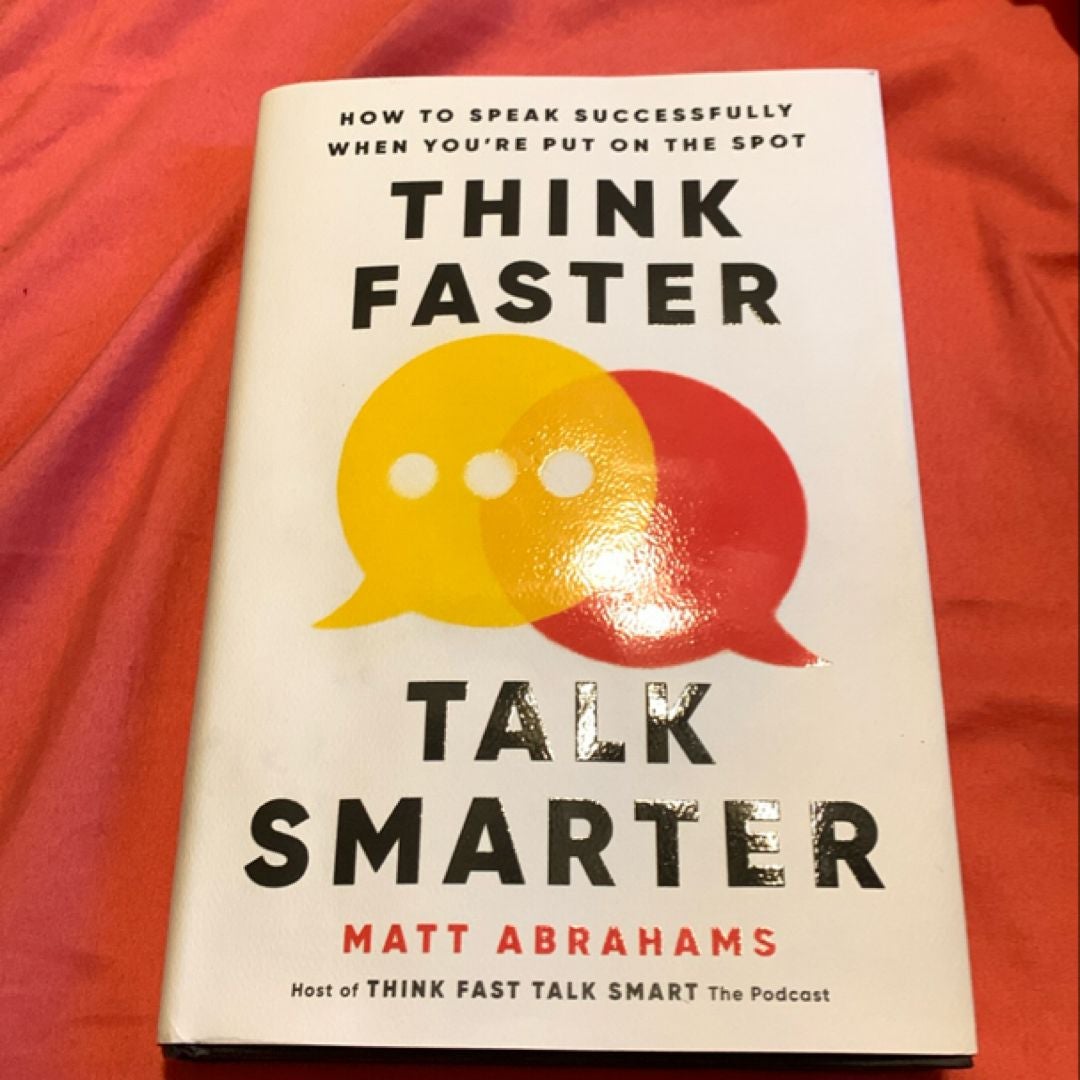 Think Faster, Talk Smarter