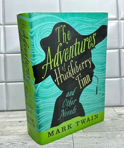 The adventures of Huckleberry Finn and other novels The adventures of Huckleberry Finn and other novels