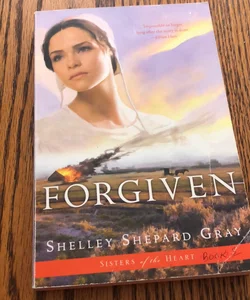 Forgiven (Sisters of the Heart, Book 3)