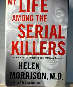 My Life among the Serial Killers