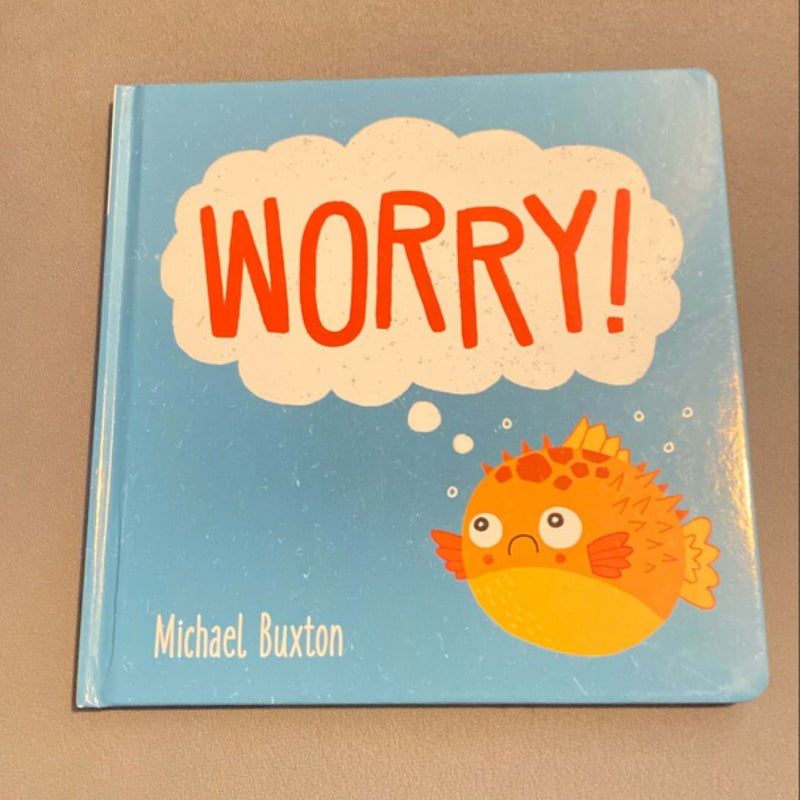 Worry!