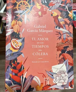 El Amor en Los Tiempos Del Cólera (Edición Ilustrada) / Love in the Time of Cholera (Illustrated Edition)