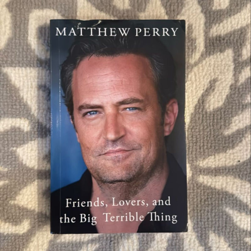 Friends, Lovers and the Big Terrible Thing