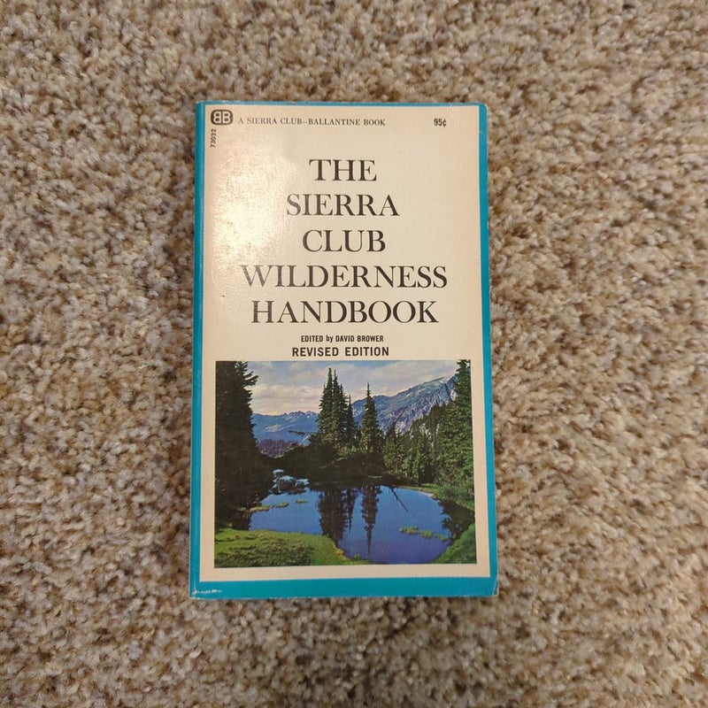 The Sierra Club Wilderness Handbook 