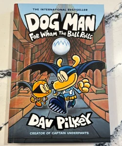 Dog Man for Whom the Ball Rolls