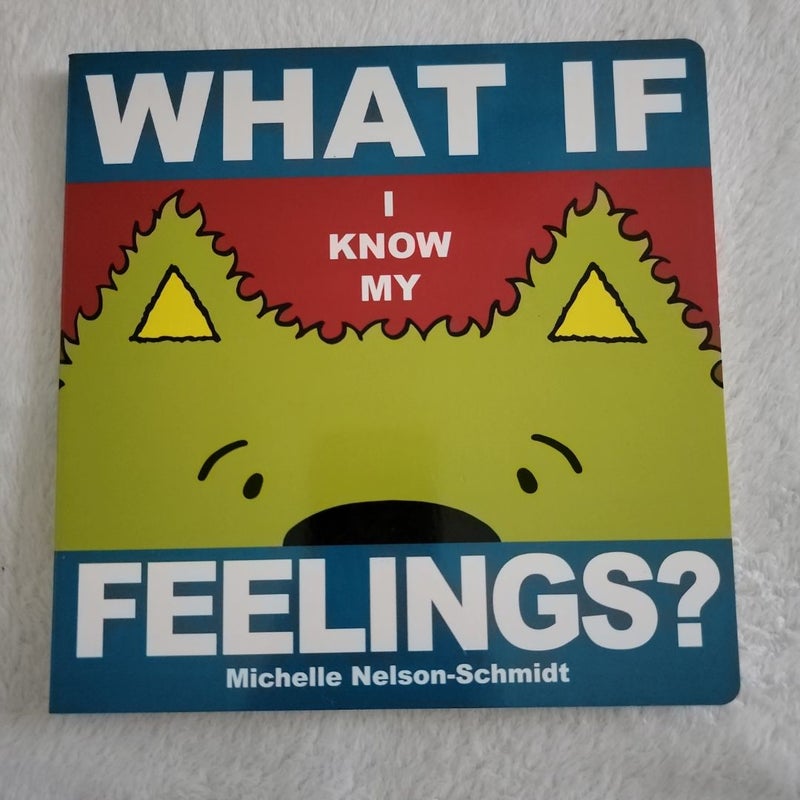 What If I Know My Feelings?