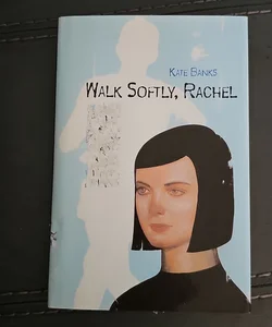 Walk Softly, Rachel*