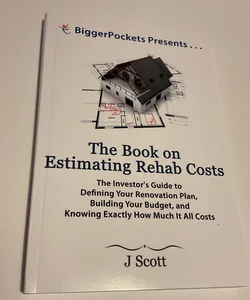 The Book on Estimating Rehab Costs 