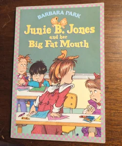 Junie B. Jones #3: Junie B. Jones and Her Big Fat Mouth