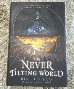 The Never Tilting World *Signed*