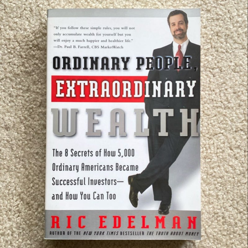 Ordinary People, Extraordinary Wealth