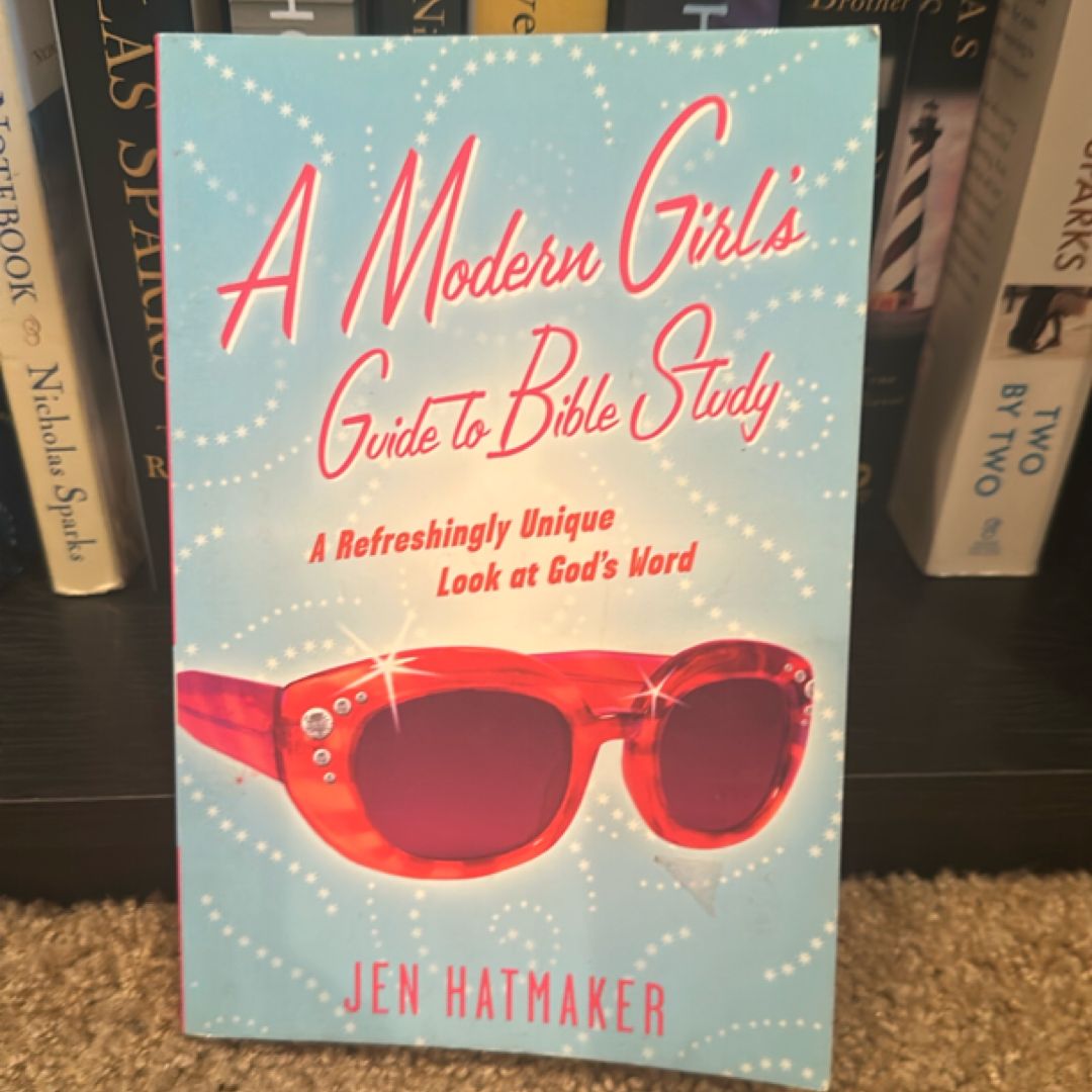 A Modern Girl's Guide to Bible Study