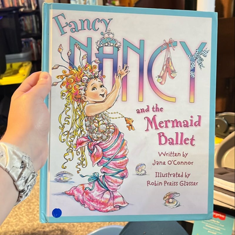 Fancy Nancy and the Mermaid Ballet