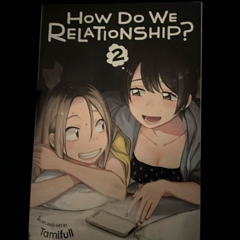 How Do We Relationship?, Vol. 2