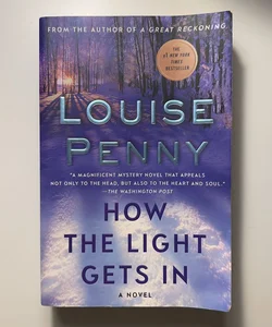 How the Light Gets In: A Chief Inspector Gamache Novel (Chief Inspector  Gamache Novel, 9): Penny, Louise: 9781250047274: : Books
