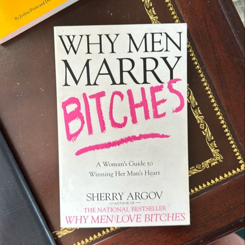 Why Men Marry Bitches