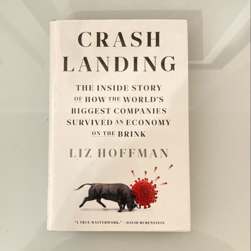 Crash Landing - The inside story of how the world’s biggest companies survived an economy on the brink