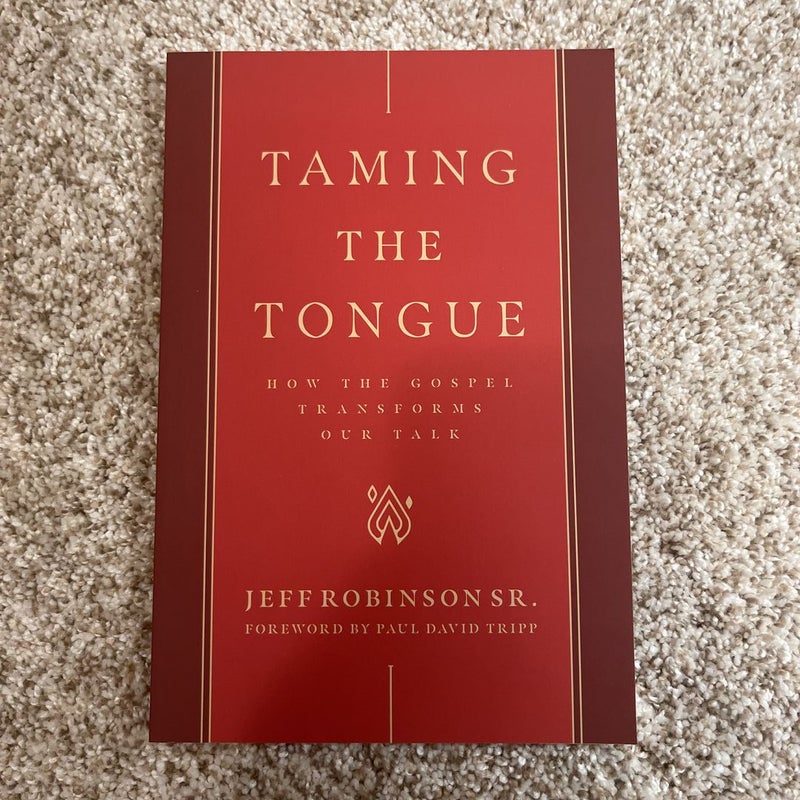 Taming the Tongue by Jeff Robinson