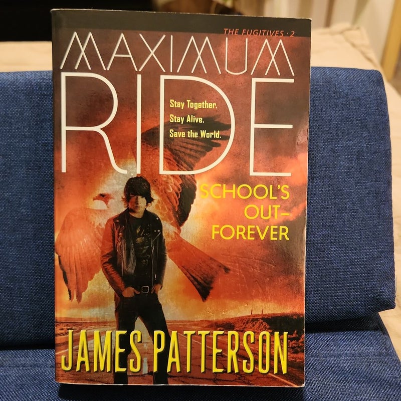 School's Out--Forever by James Patterson