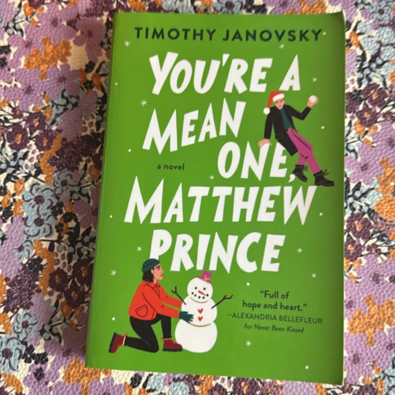 You're a Mean One, Matthew Prince