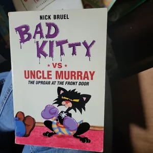 Bad Kitty vs. Uncle Murray