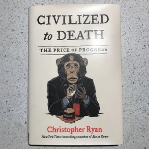 Civilized to Death
