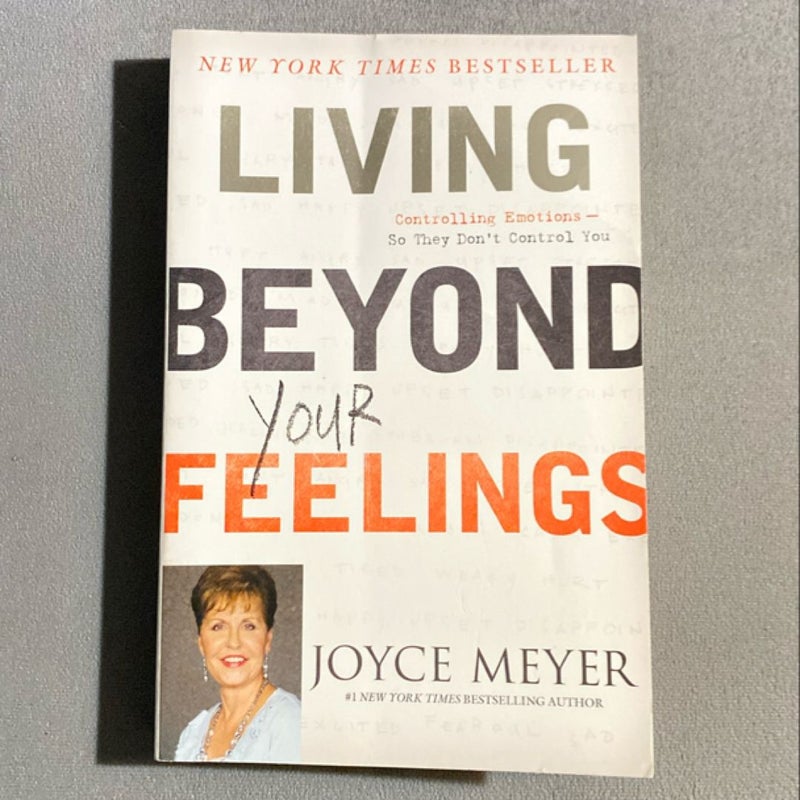 Living Beyond Your Feelings