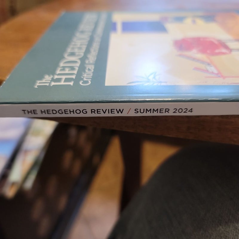 The Hedgehog Review-Volume 26 Number 2-Summer 2024