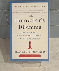 The Innovator's Dilemma