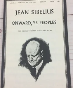 1939 JEAN SIBELIUS Onward Ye Peoples Sheet Music Chorus Vocal Piano Galaxy Music