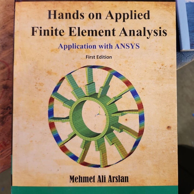 Hands on Applied Finite Element Analysis