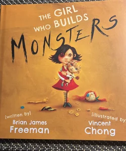 The Girl Who Builds Monsters